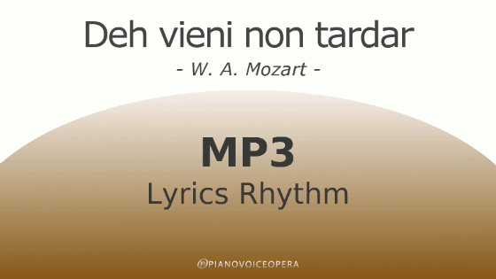 Deh vieni non tardar Lyrics Rhythm