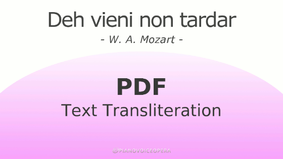 Deh vieni non tardar Text Transliteration